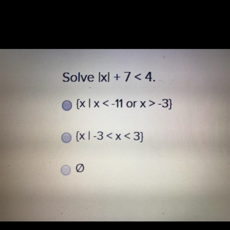 Solve |x| + 7 < 4 Pls help-example-1