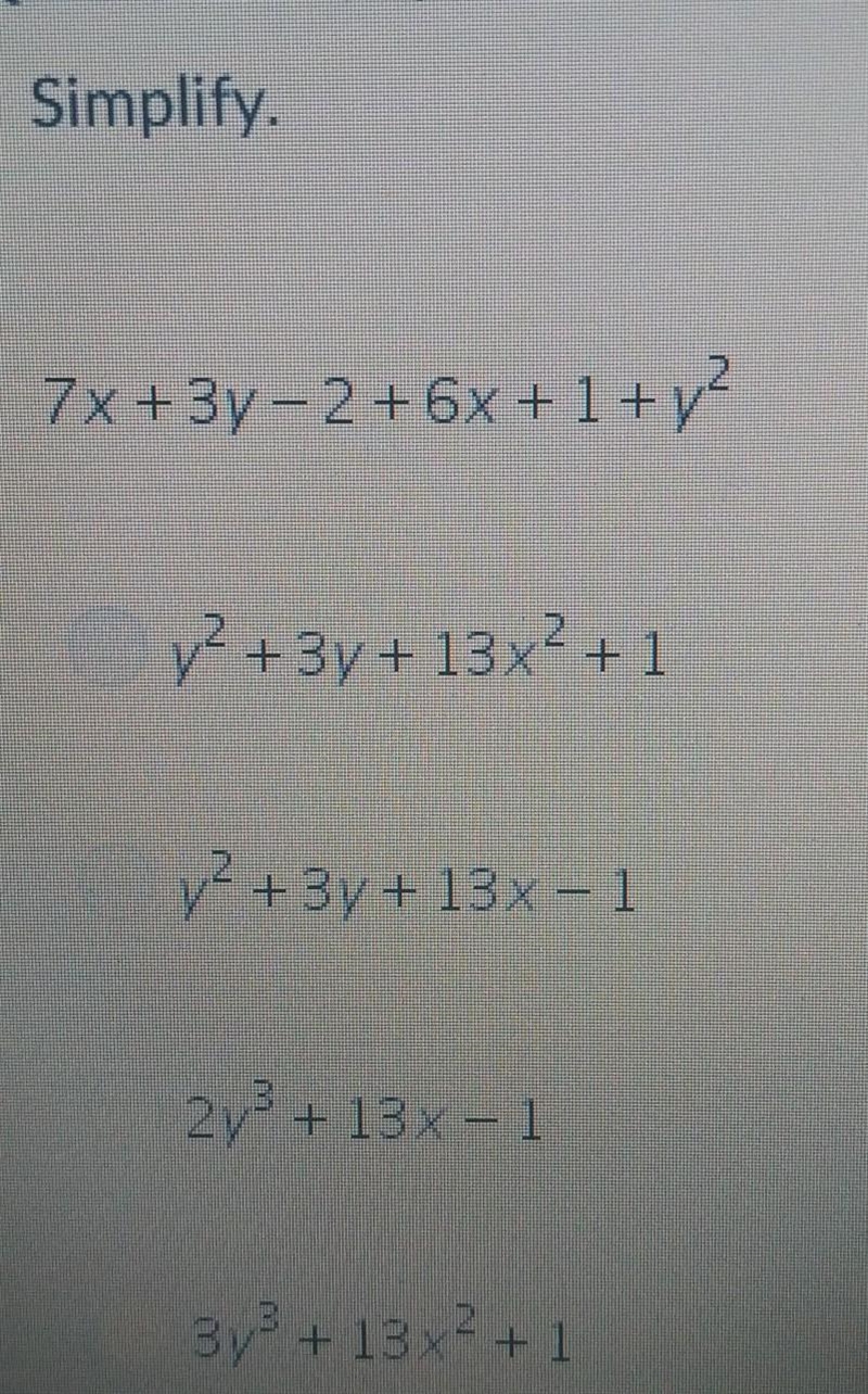 Simplify. 7x + 3y - 2 + 6x + 1 + y squared 2 Thank you! ;)​-example-1