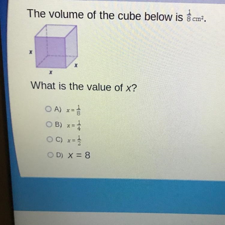 The volume of the cube below is ß cm. What is the value of x? 00 OA) = OB) x = OC-example-1