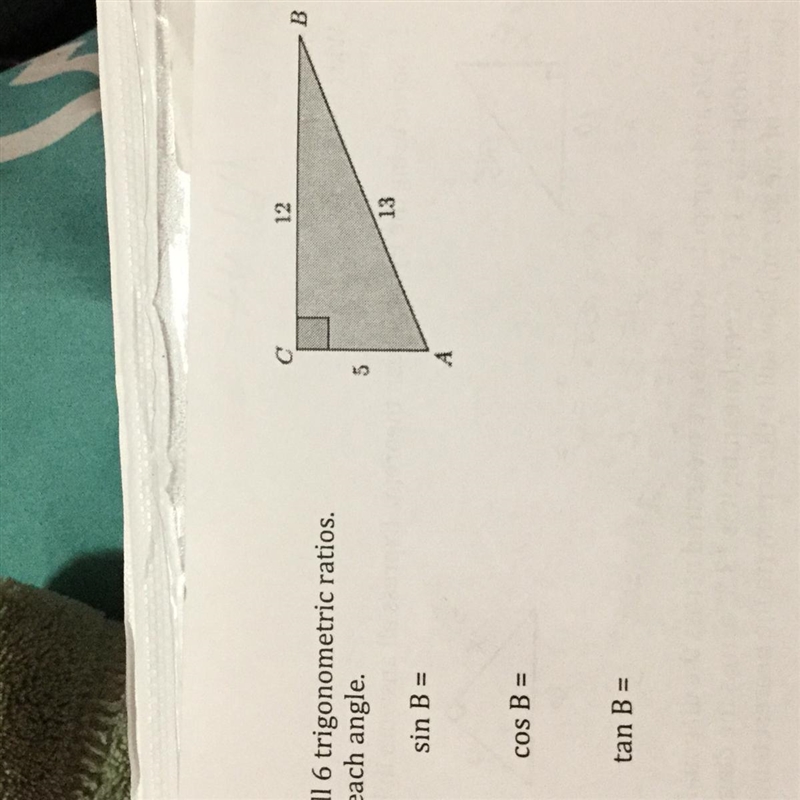 I don’t know how to find these using angle B, please help! (Sorry the picture is sideways-example-1