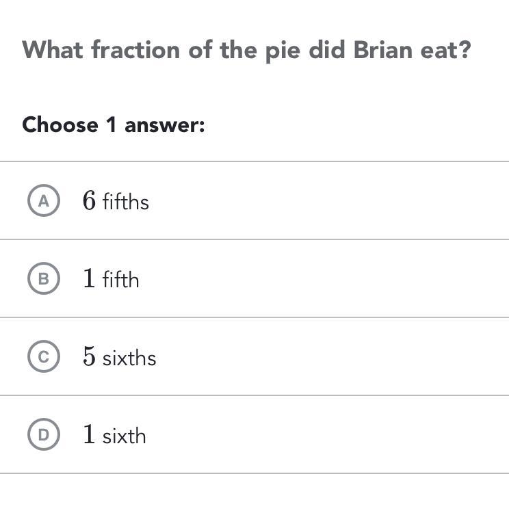 Brain ate 5 pieces of pie. The pie was cut into 6 equal pieces-example-1