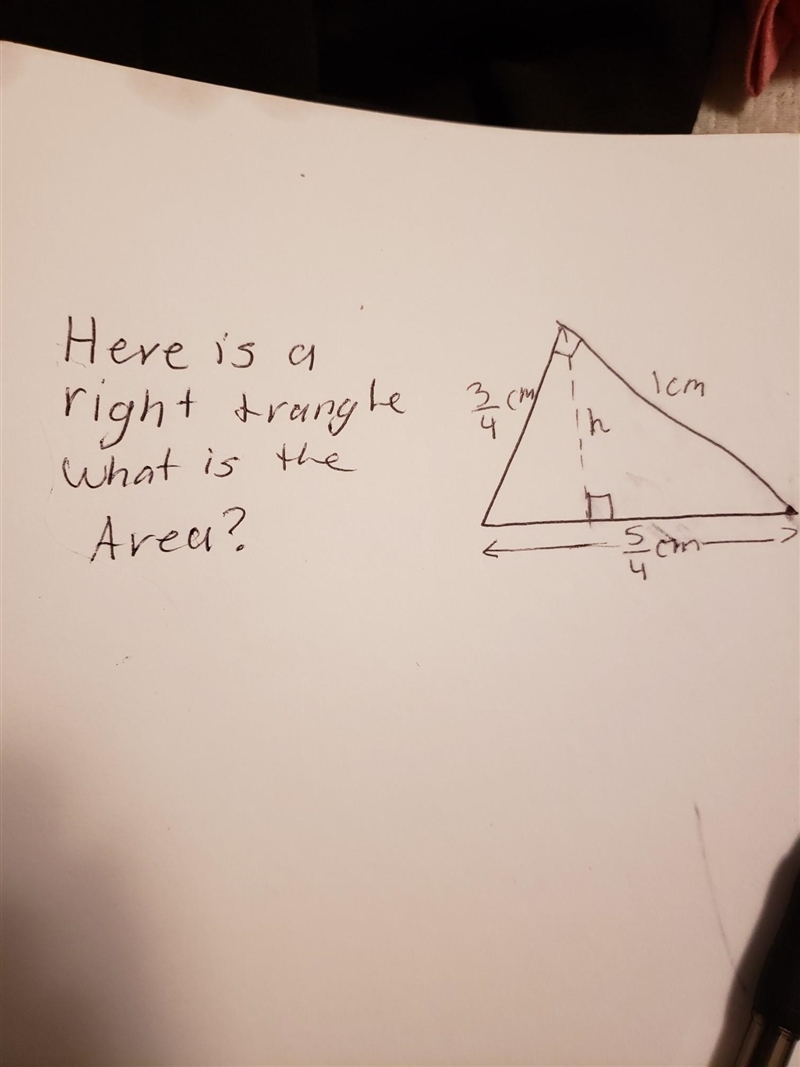 Her is a trangle of 3/4 h, 1cm,5/4 what us the area​-example-1