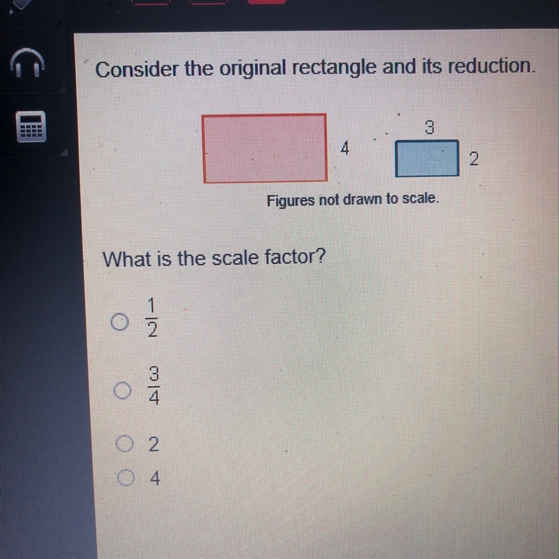 Consider the original rectangle and it’s reduction What is the scale Factor? A. 1/2 B-example-1