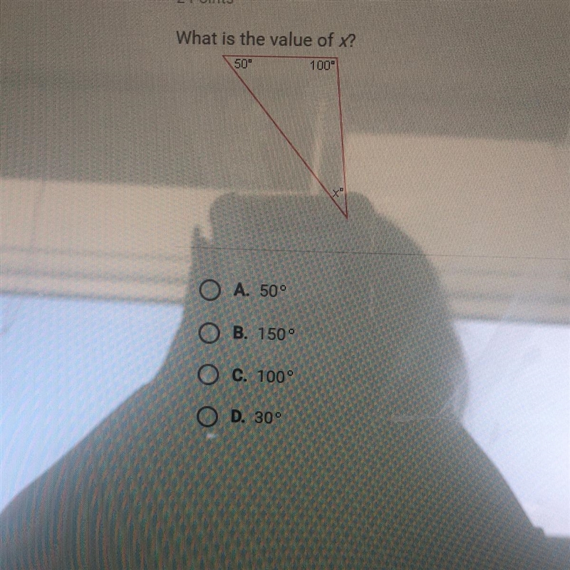 What is the value of x? 50° 100 А. 50° Ов. 150° Ос. 100° Op. 30°-example-1