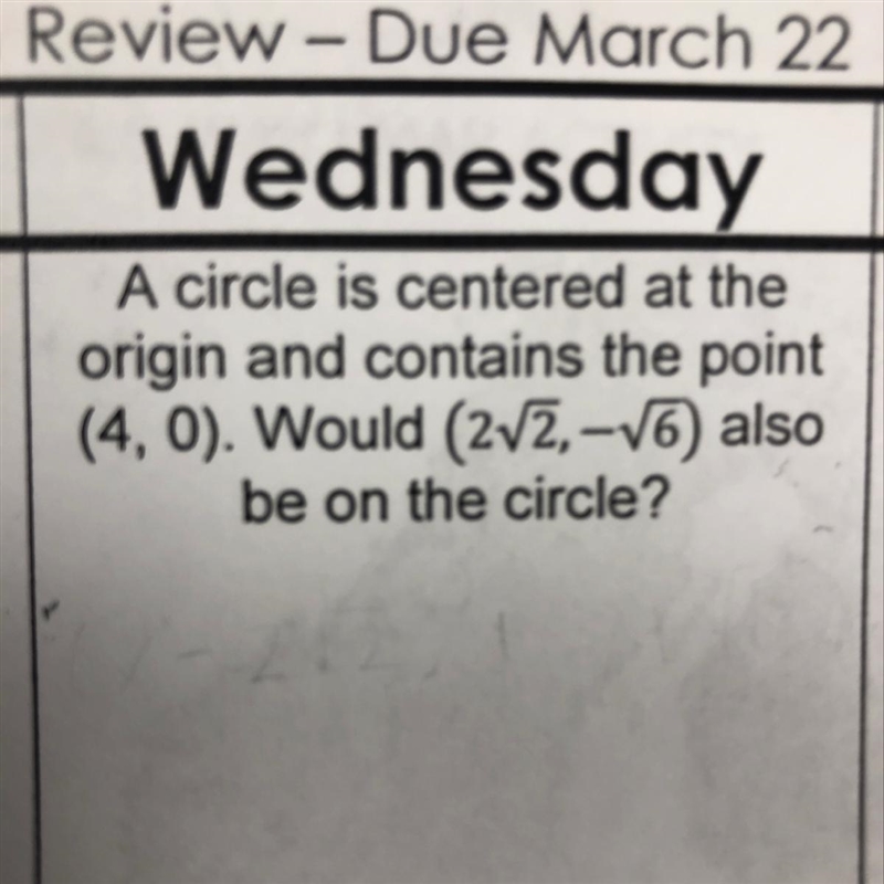 a circle is centered at the origin and contains the point (4,0). Would (2 square root-example-1