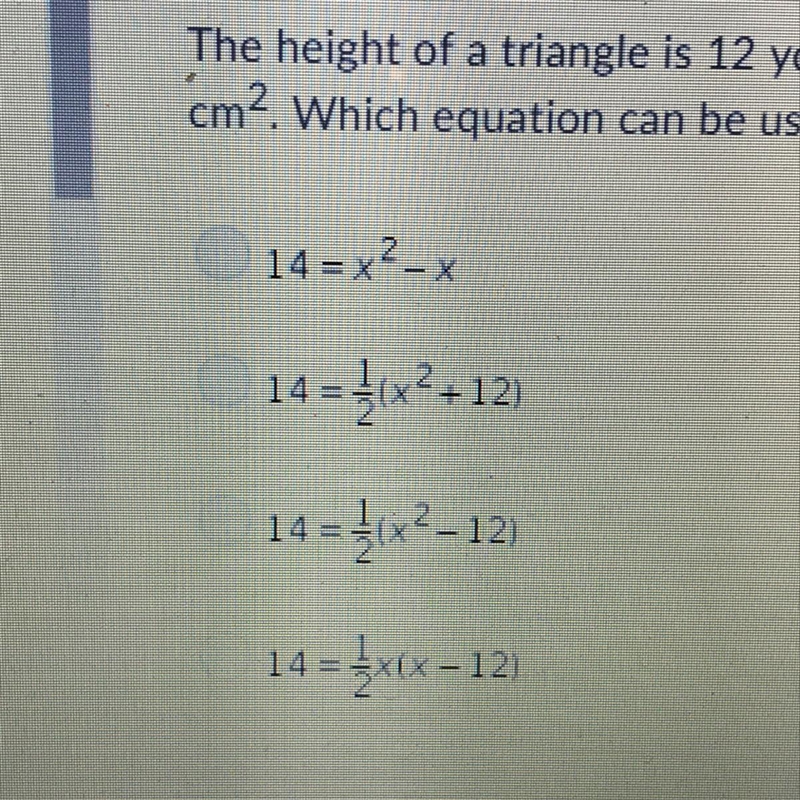 Please help‼️ the height of a triangle is 12 yd less than its bass, x. the area of-example-1