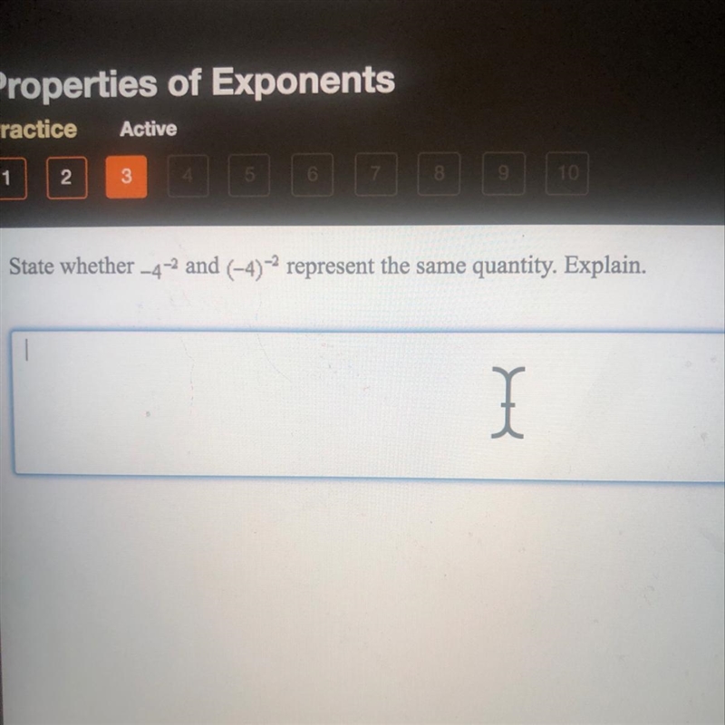 State whether -4^-2 and (-4)^-2 represent the same quantity. Explain.-example-1