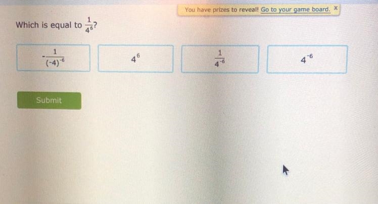 Which is equal to 1/4 to the power of 6? A) -1/(-4) to the power of -6 B) 4 to the-example-1