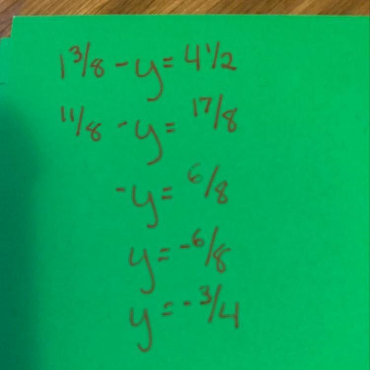 1 3/8 - y = 4 1/2 find y It gives you a lot of pts-example-1