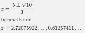 Use the quadratie formula to find the solutions to the equation 3x^2 - 10x +5 = 0-example-1