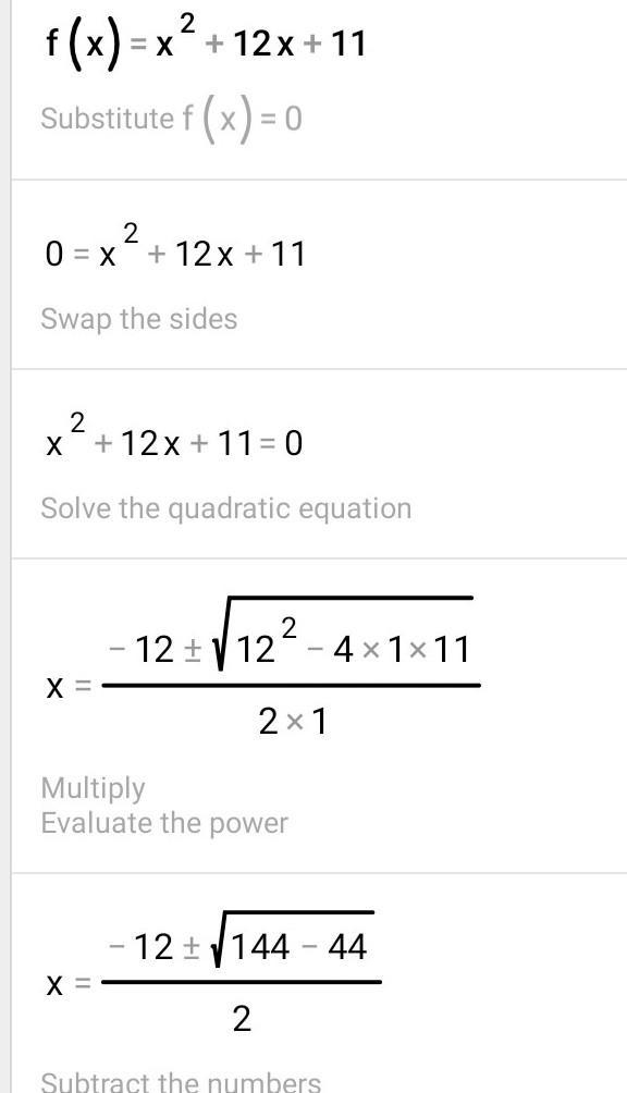 Finding Intercepts of Quadratic FunctionsConsider the function f(x) = x2 + 12x + 11. x-example-1