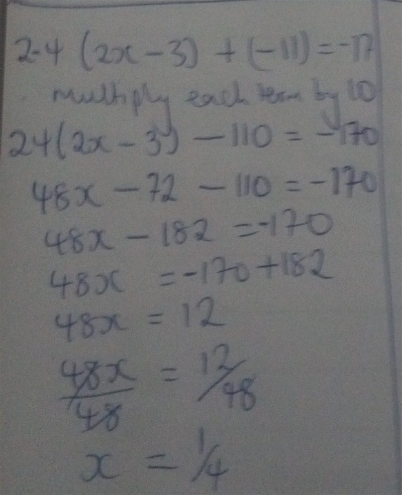 2.4 (2x-3) + -11 = -17 What is X? You must show each of your steps!​-example-1