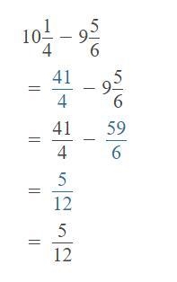 10 1/4-9 5/6 show me how to figure out the answer..what is the answer-example-1