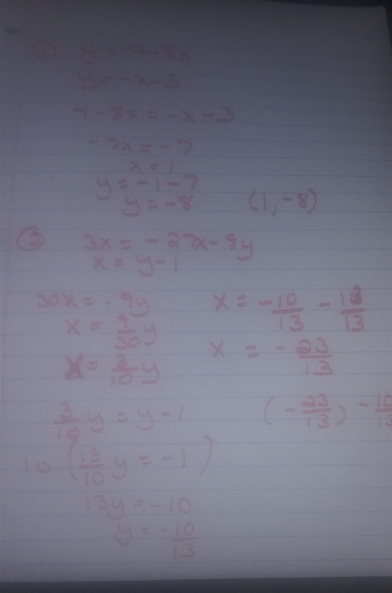 Solve each system by graphing. 1. -3-x=y, 4-8x=y 2. -27x-9y=3x, x=-1+y 3. 32-6x=8y-example-1