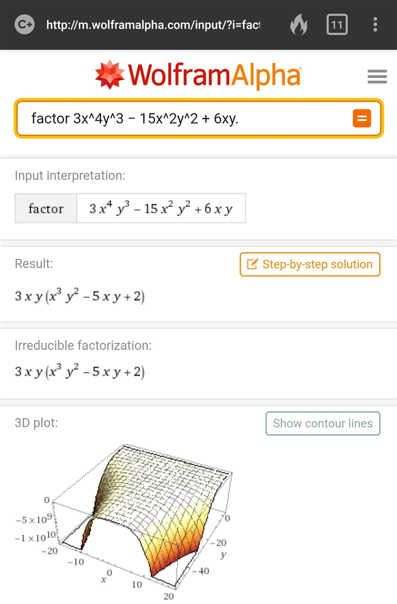 Factor completely 3x4y3 − 15x2y2 + 6xy. 3xy(x3y2 − 5xy + 2) 3x(x3y3 − 5xy2 + 2y) 3(x-example-1