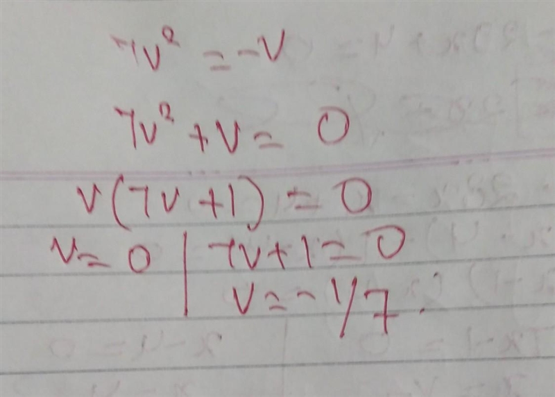 7v^2 = -v Answer for me please I would really appreciate it loves❤️-example-1