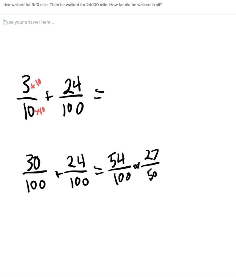 Rico walked for 3/10 mile. Then he walked for 24/100 mile. How far did he walked in-example-1