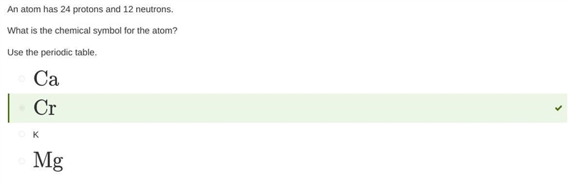 An atom has 24 protons and 12 neutrons what is the chemical symbol for the atom? 1. Ca-example-1