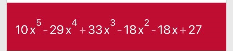 Simplify (2x-3)(5x⁴-7x³+6x²-9)​-example-1