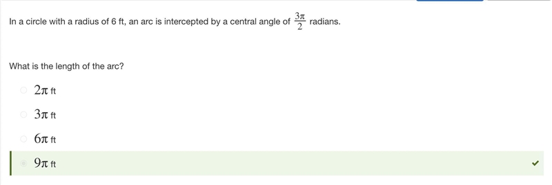 In a circle with a radius of 6 ft, an arc is intercepted by a central angle of 3π2 radians-example-1