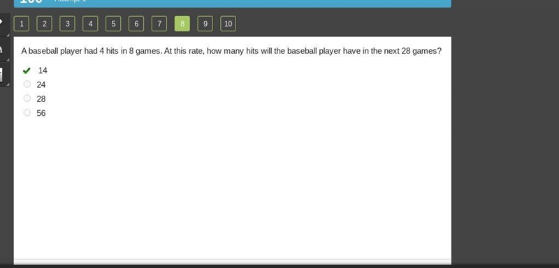 A baseball player had 4 hits in 8 games. At this rate, how many hits will the baseball-example-1