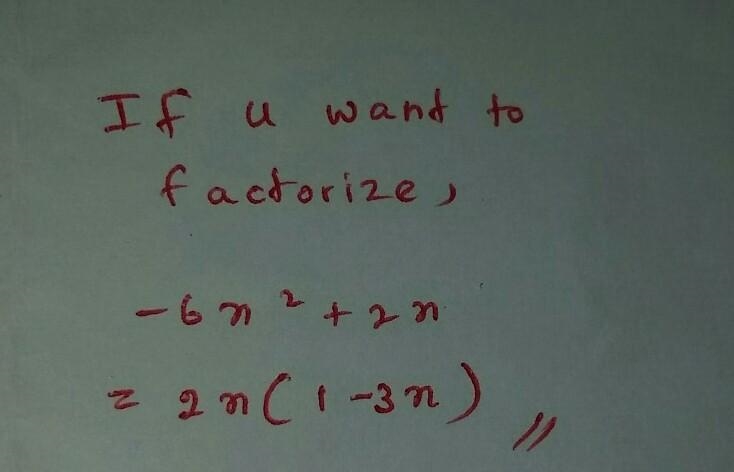 -6x²+2x= please with a little explanation​-example-2