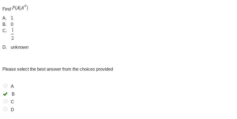 Find p(A|A^c) A.1 B.0 C.1/2 D. Unknown-example-1