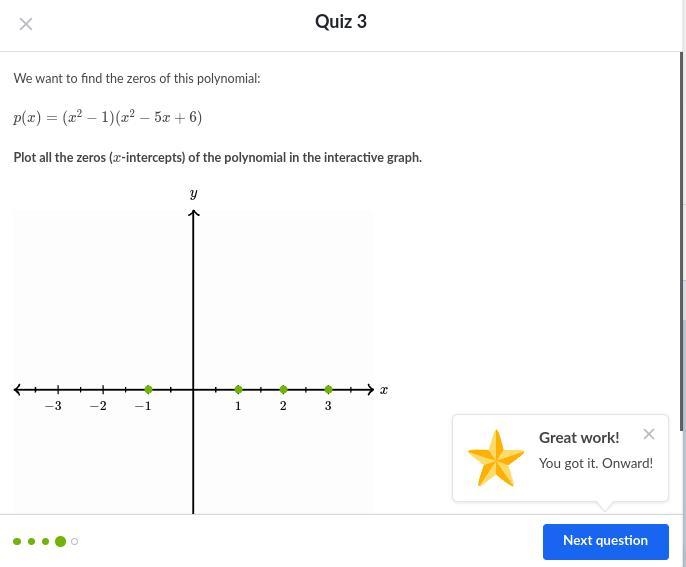 We want to find the zeros of this polynomial p(x)= ( x^2-1)(x^2-5x+6)-example-1