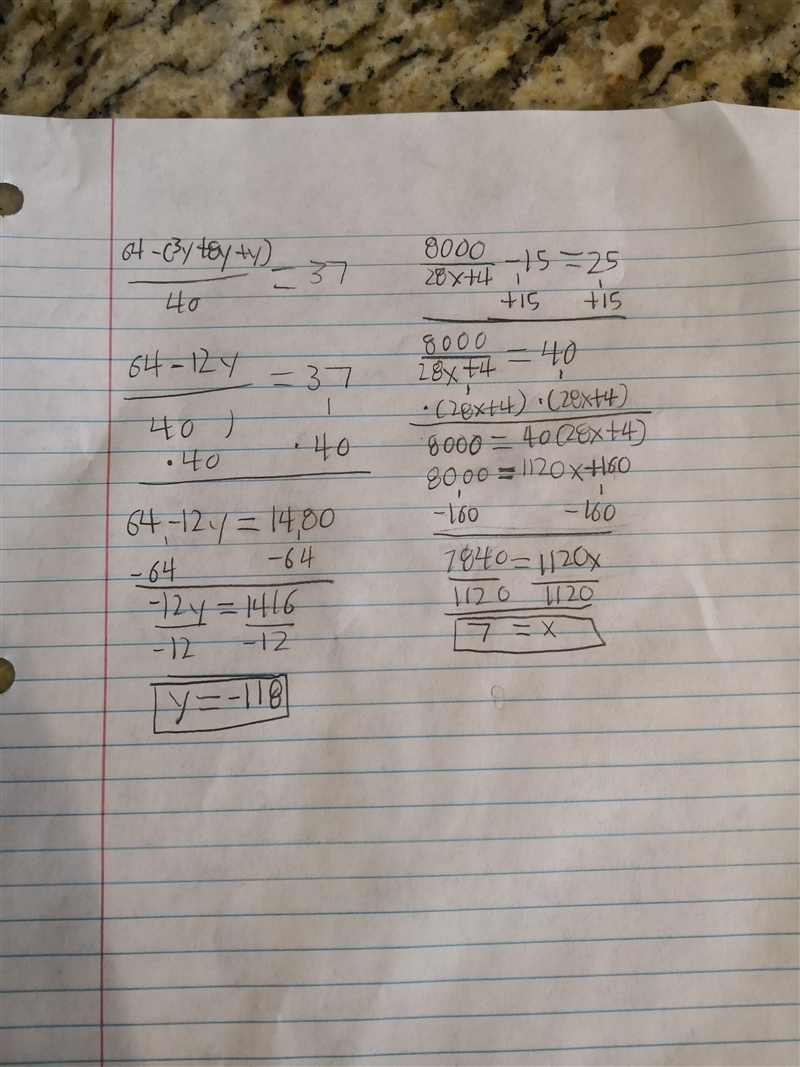 I REALLY NEED HELP! PLEASE HELP ME! 64−(3y+8y+y)÷40=37 8,000÷(28x+4)−15=25-example-1