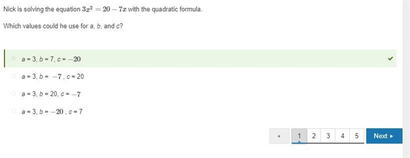 Nick is solving the equation 3x2=20−7x with the quadratic formula. Which values could-example-1