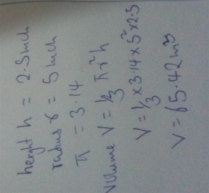 Acone has a height of 2.5 in, and a radius of 5 in. What is the volume of the cone-example-1