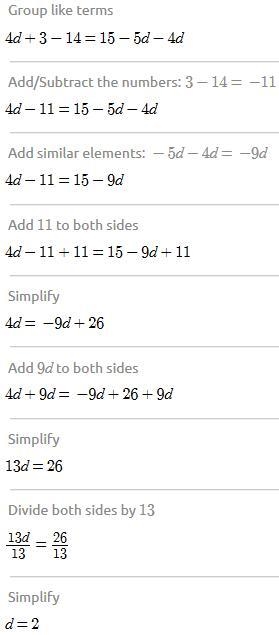 Use the drop-down menus to choose steps in order to correctly solve 3+4d−14=15−5d-example-1