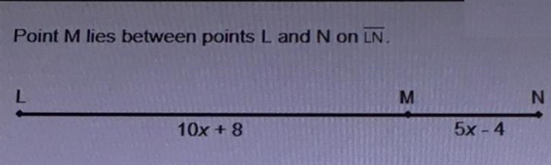 Point M lies between points L and N on . If LN = 12x + 16, what is the length of in-example-1