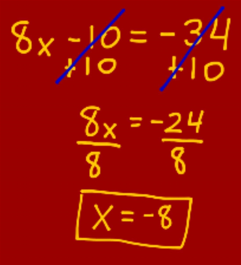 Solve 8 x - 10 = -34-example-1