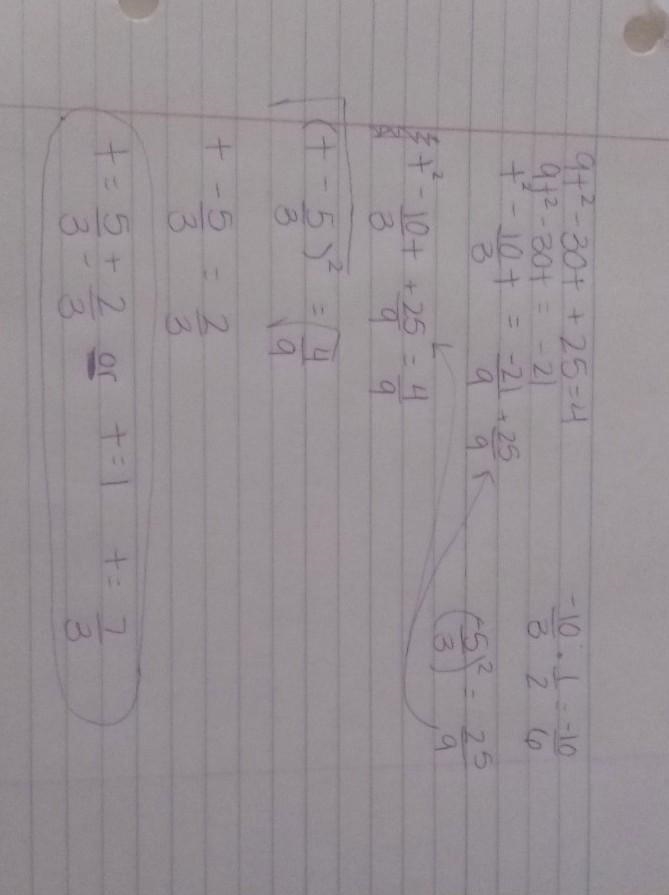 9t2-30t+25=4 it’s solving quadratics help anyone ?-example-1