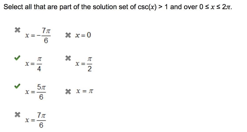 QUICK! 75 POINTS !!Select all that are part of the solution set of csc(x) > 1 and-example-1