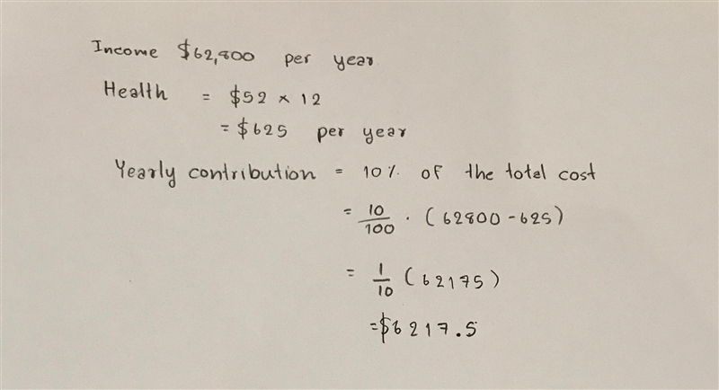 Graham makes $62,800 per year. He has individual health care, which is $52 per month-example-1