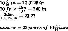 5. How many pieces of 10 5/6 inch bar can be cut from a stock 20 foot bar? Duraan-example-1