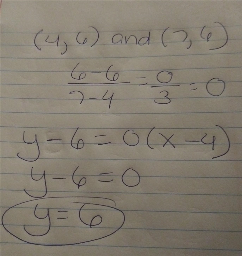 What is the equation of the points (4,6) and (7,6)-example-1