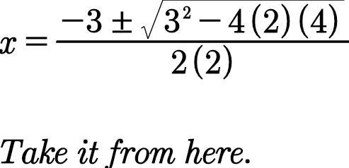 0=2x^2+3x+4 steps and answer pls​-example-1