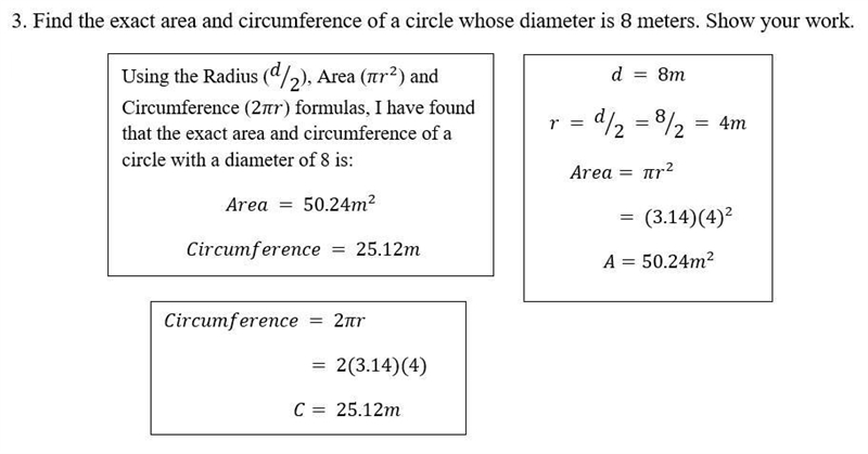 Find the exact area and circumference of a circle whose diameter is 8 meters. Show-example-1