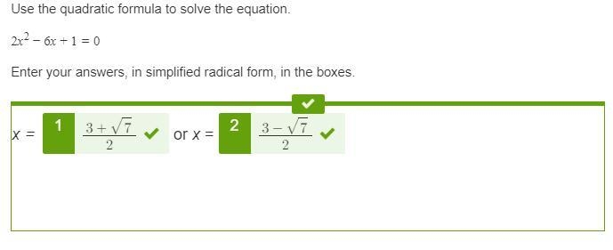 Use the quadratic formula to solve the equation. 2 x^2-6x+1=0 enter your answers, in-example-1