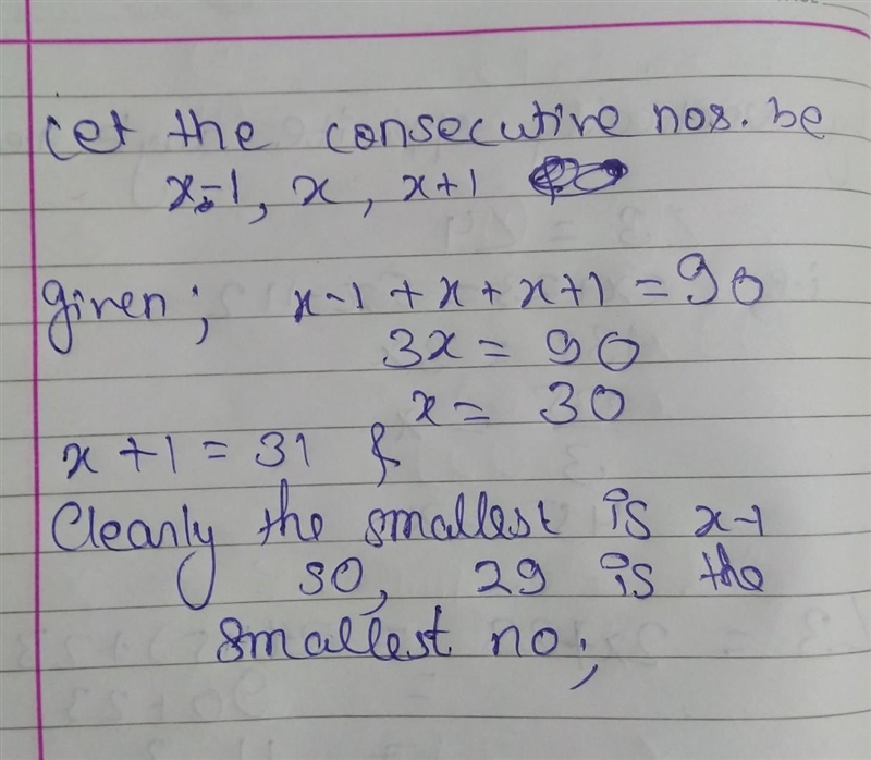 The sum of three consecutive number is 90. What is the smallest of the three numbers-example-1