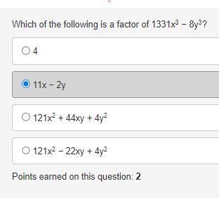 Which of the following is a factor of 1331x3 − 8y3? 4 11x − 2y 121x2 + 44xy + 4y2 121x-example-1