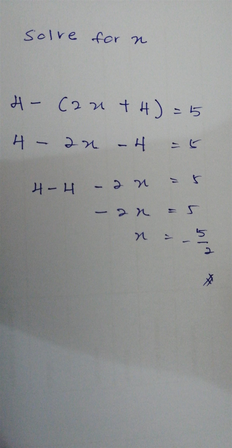 Solve for x 4-(2x + 4) = 5 A. X= -10 B. X=6. C. X=-5/2. D. X=3/2-example-1