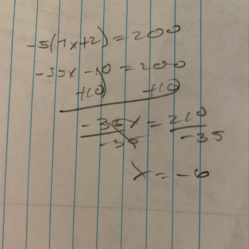 What is -5(7x + 2) =200-example-1