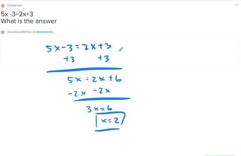 5x -3=2x+3 What is the answer-example-1