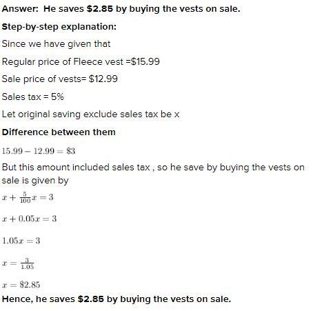 Fleece vests regularly priced at $15.99 are on sale for $13.99. If the sales tax is-example-1