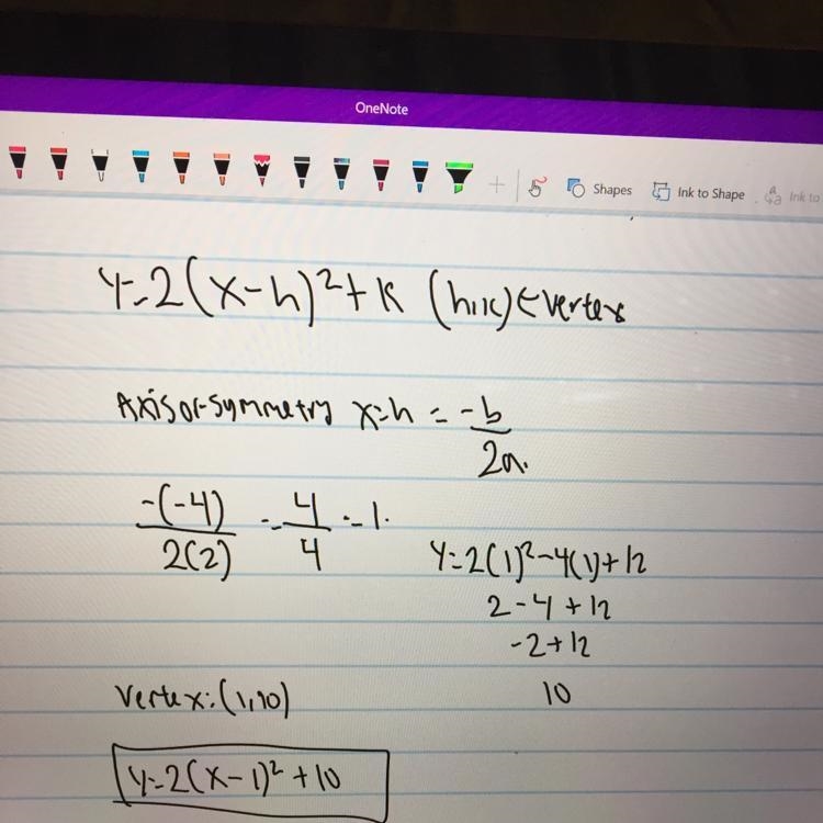 Write y = 2x2 - 4x + 12 in vertex form. y = 2(x - 1)2 +10 y = 2(x - 2)2 +12 y = 2(x-example-1