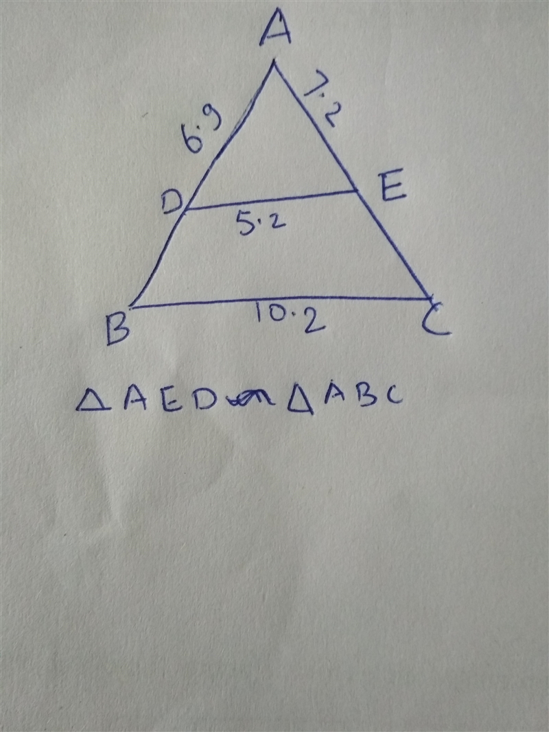 In the given triangle, ∠AED ∼ ∠ ABC, AD = 6.9, AE = 7.2, DE = 5.2, and BC = 10.2. Find-example-1